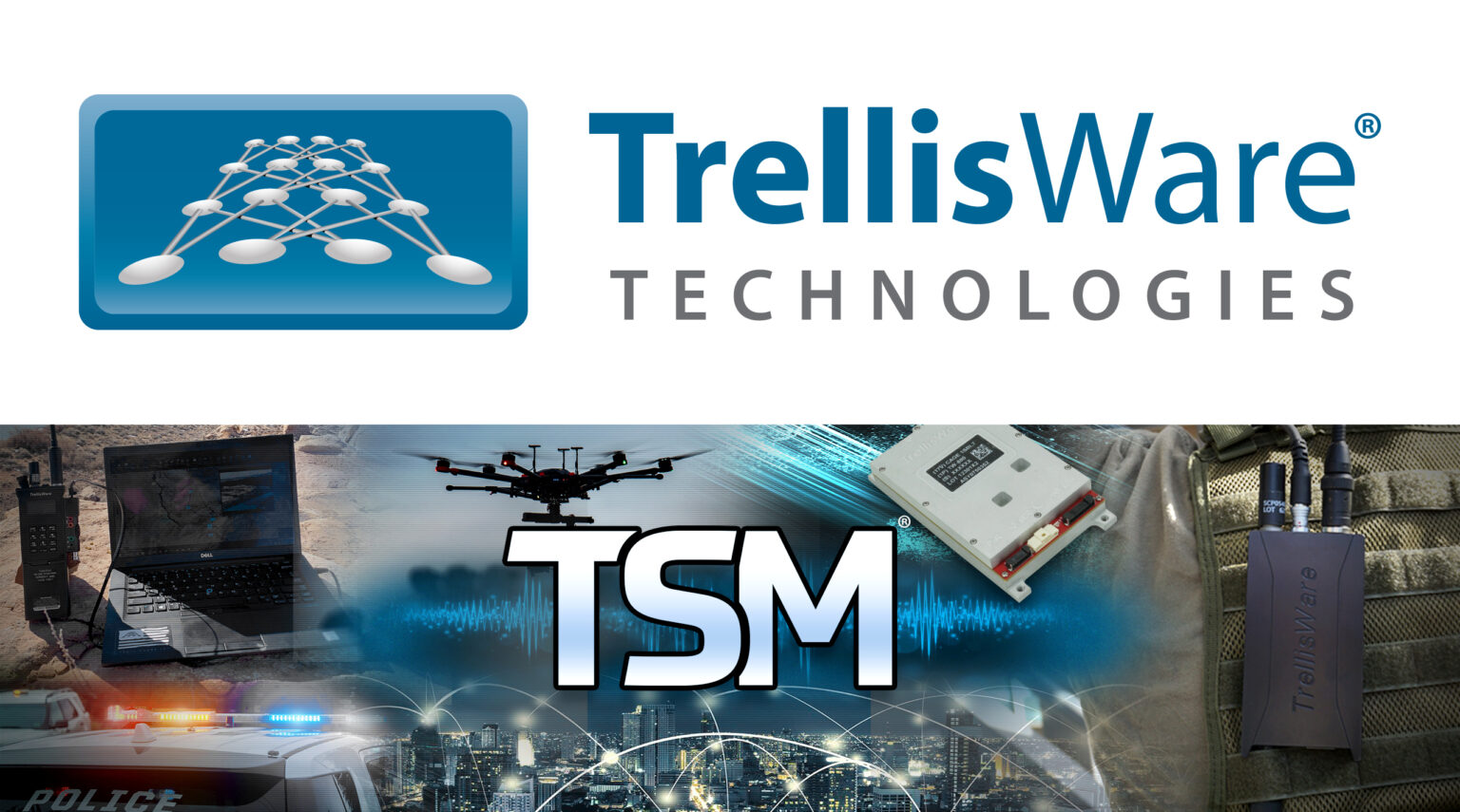 TrellisWare Achieves Global Deployment of 100,000 TSM®Enabled Radios